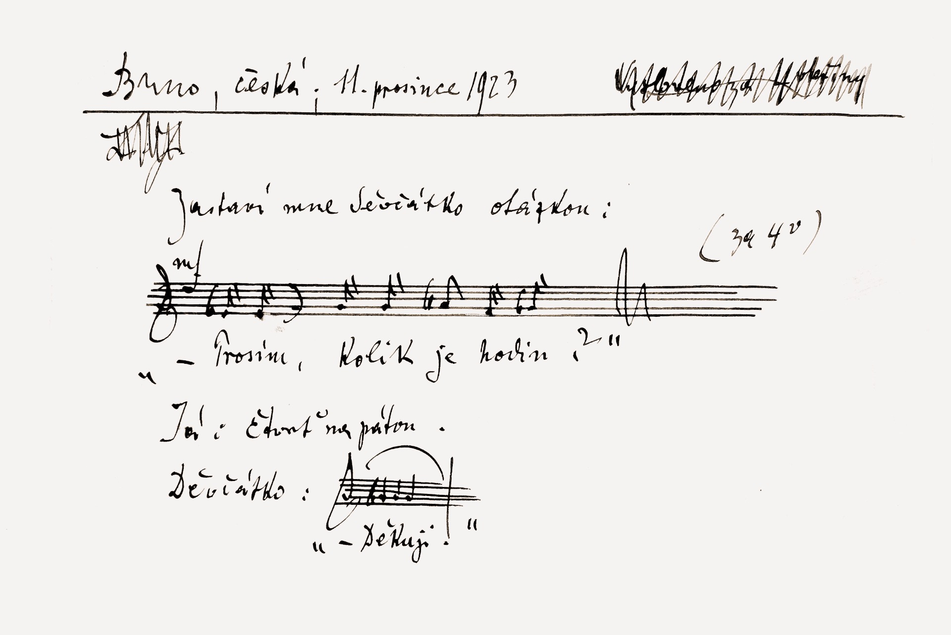 Sprachmelodie: Am 11.12.1923 notierte Leoš Janáček in der Česká-Straße: Ein Mädchen hält mich auf mit der Frage: „– Bitte, wie spät ist es?“ Ich: Viertel fünf. Das Mädchen: „– Danke.“ © Moravské zemské muzeum