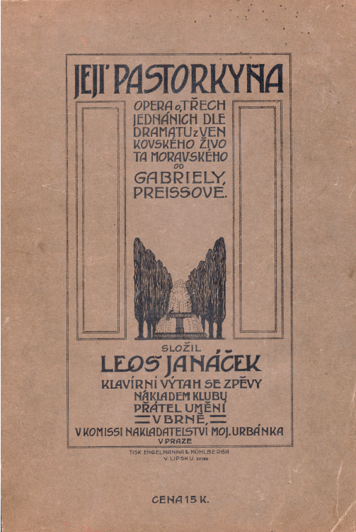 The first printed piano vocal score of the opera Jenůfa published in 1908 by the Club of Friends of Art in Brno